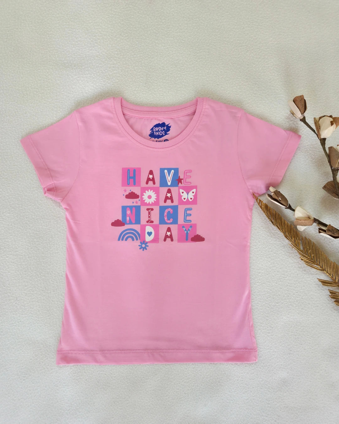 Have a nice day - Girls Hosiery Cotton T-Shirt