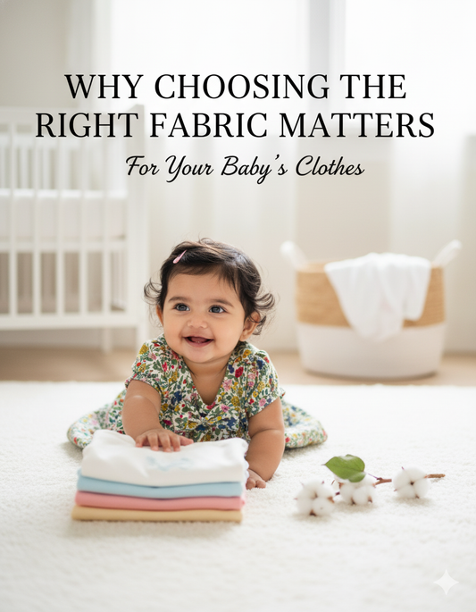 Why Choosing the Right Fabric Matters for Your Baby’s Clothes?