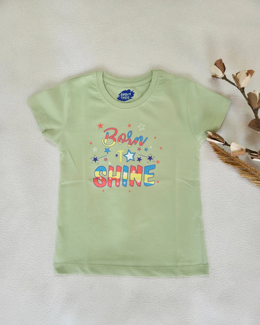Born to Shine - Girls Hosiery Cotton T-Shirt